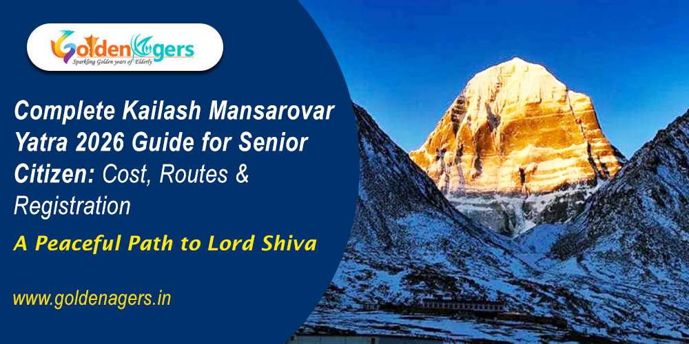 Complete Kailash Mansarovar Yatra 2026 Guide for Senior Citizen
