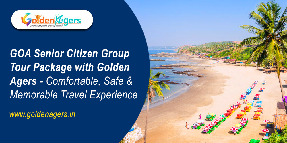 GOA Senior Citizen Travel Group GOA Senior Citizen Travel Group