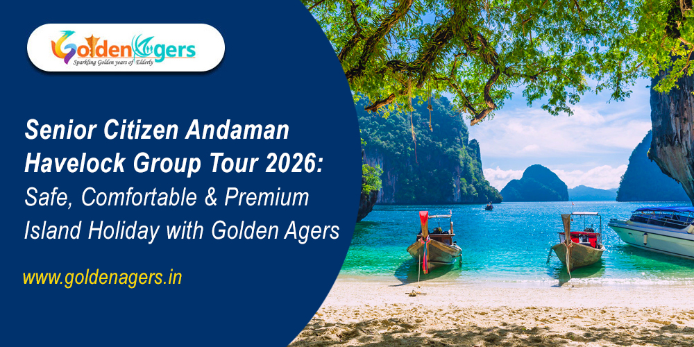 Senior Citizen Andaman Havelock Group Tour 2026