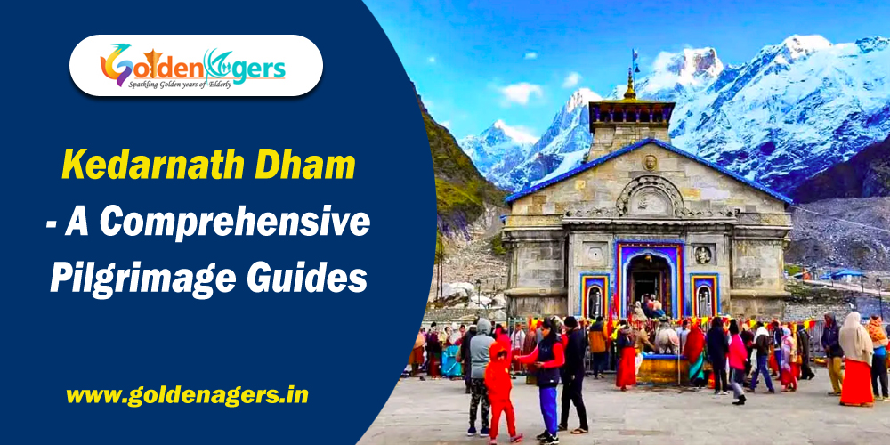 Kedarnath Dham A Comprehensive Pilgrimage Guides